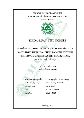 Nghiên cứu công tác kế toán chi phí sản xuất và tính giá thành sản phẩm tại công ty tnhh thủ công mỹ nghệ mây tre khang thịnh chương mỹ hà nội