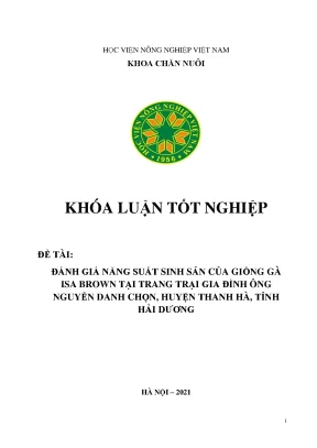 Đánh giá năng suất sinh sản của giống gà isa brown tại trang trại gia đình ông nguyễn danh chọn huyện thanh hà tỉnh hải dương