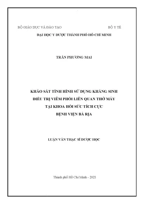 Khảo sát tình hình sử dụng kháng sinh điều trị viêm phổi liên quan thở máy tại khoa hồi sức tích cực bệnh viện bà rịa