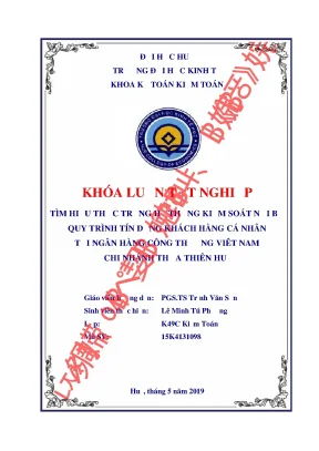 Khóa luận tốt nghiệp tìm hiểu thực trạng hệ thống kiểm soát nội bộ quy trình hoạt động tín dụng khách hàng cá nhân tại ngân hàng tmcp công thương việt nam cn thừa thiên huế