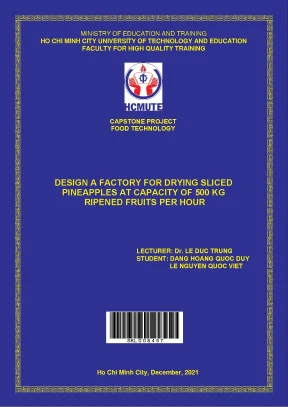 Design a factory for drying sliced pineapples at capacity of 500kg ripened fruits per hour