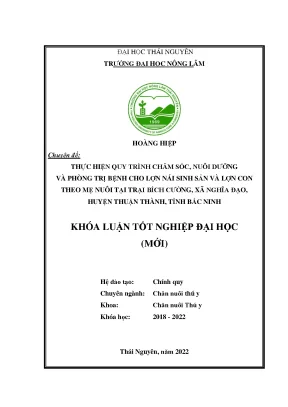 Thực hiện quy trình chăm sóc nuôi dưỡng và phòng trị bệnh cho lợn nái sinh sản và lợn con theo mẹ nuôi tại trại bích cường xã nghĩa đạo huyện thuận thành tỉnh bắc ninh