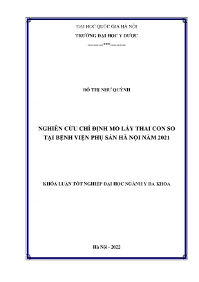 Khóa luận tốt nghiệp nghiên cứu chỉ định mổ lấy thai con so tại bệnh viện phụ sản hà nội năm 2021