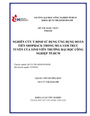Nghiên cứu ý định sử dụng ứng dụng hoàn tiền shopback trong mua sắm trực tuyến của sinh viên trường đại học công nghiệpthành phố hồ chí minh