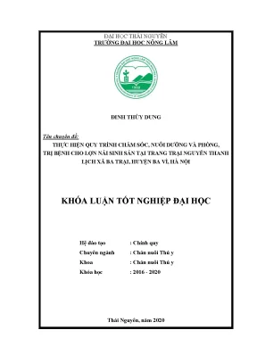 Khóa luận tốt nghiệp thực hiện quy trình chăm sóc nuôi dưỡng và phòng trị bệnh cho lợn nái sinh sản tại trang trại nguyễn thanh lịch xã ba trại huyện ba vì hà nội