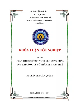 Khóa luận tốt nghiệp hoàn thiện công tác tuyển dụng nhân lực tại công ty cổ phần dệt may huế