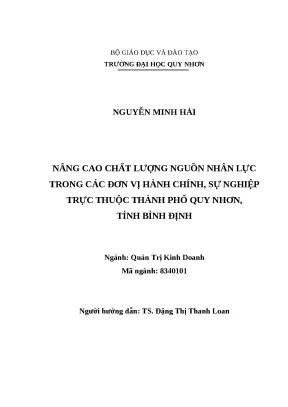 1117 nâng cao chất lượng nguồn nhân lực trong các đơn vị hành chính sự nghiệp trực thuộc thành phố quy nhơn tỉnh bình định luận văn tốt nghiệp