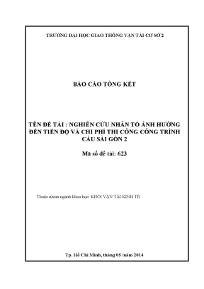 Nghiên cứu các nhân tố ảnh hưởng đến tiến độ thi công và chi phí công trình cầu sài gòn 2 đề tài nghiên cứu khoa học sinh viên