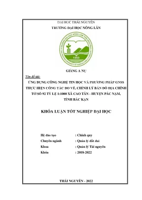 Ứng dụng công nghệ tin học và phương pháp gnss thực hiện công tác đo vẽ chỉnh lý bản đồ địa chính tờ số 92 tỷ lệ 1 1000 xã cao tân huyện pác nặm tỉnh bắc kạn