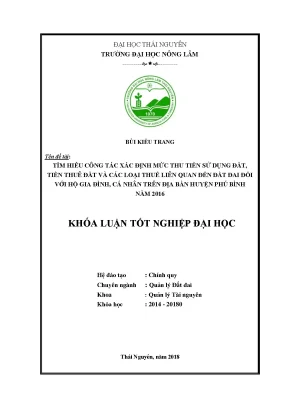 Khóa luận tốt nghiệp tìm hiểu công tác xác định mức thu tiền sử dụng đất tiền thuê đất và các loại thuế liên quan đến đất đai đối với hộ gia đình cá nhân trên địa bàn huyện phú bình năm 2016
