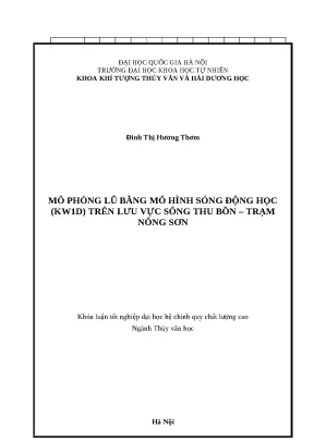 Mô phỏng lũ bằng mô hình sóng động học kw1d trên lưu vực sông thu bồn trạm nông sơn khóa luận tốt nghiệp