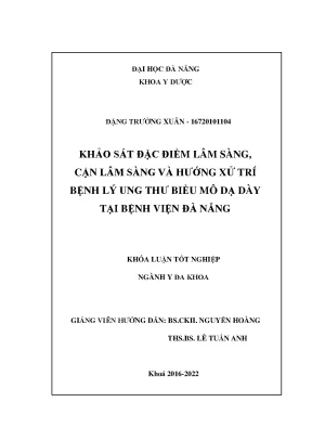 Khảo sát đặc điểm lâm sàng cận lâm sàng và hướng xử trí bệnh lý ung thư biểu mô dạ dày tại bệnh viện đà nẵng