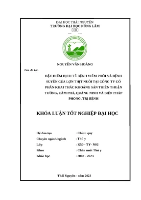 Luận văn đặc điểm dịch tễ bệnh viêm phổi và bệnh suyễn của lợn thịt nuôi tại công ty cổ phần khai thác khoáng sản thiên thuận tường cẩm phả quảng ninh và biện pháp phòng trị bệnh
