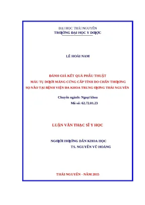 Luận văn đánh giá kết quả phẫu thuật máu tụ dưới màng cứng cấp tính do chấn thương sọ não tại bệnh viện đa khoa trung ương thái nguyên