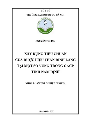 Kl hup xây dựng tiêu chuẩn của dược liệu thân đinh lăng tại một số vùng trồng gacp tỉnh nam định