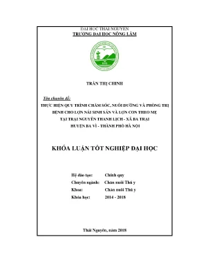 Khóa luận tốt nghiệp thực hiện quy trình chăm sóc nuôi dưỡng và phòng trị bệnh cho lợn nái sinh sản và lợn con theo mẹ tại trại nguyễn thanh lịch xã ba trại huyện ba vì thành phố hà nội