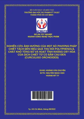 Nghiên cứu ảnh hưởng của một số phương pháp chiết tách đến hiệu quả thu hồi polyphenols chất khô tổng số và hoạt tính kháng oxy hóa của dịch chiết từ củ sâm cau đen
