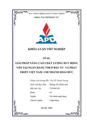 Chuyên ngành ngân hàng giải pháp nâng cao chất lượng hoạt động huy động vốn tại ngân hàng tmcp đầu tư và phát triển bidv chi nhánh hoài đức