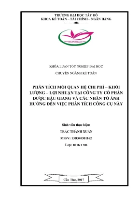 Khóa luận tốt nghiệp kế toán phân tích mối quan hệ chi phí khối lượng lợi nhuận tại công ty cổ phần dược hậu giang và các nhân tố ảnh hưởng đến việc phân tích công cụ này