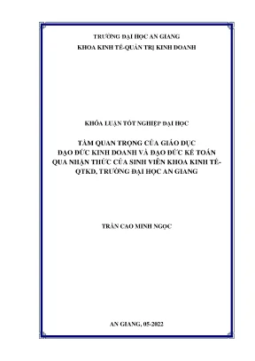 Tầm quan trọng của giáo dục đạo đức kinh doanh và đạo đức kế toán qua nhận thức của sinh viên khoa kinh tế quản trị kinh doanh trường đại học an giang