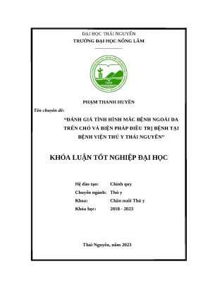 Luận văn đánh giá tình hình mắc bệnh ngoài da trên chó và biện pháp điều trị bệnh tại bệnh viện thú y thái nguyên