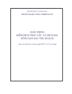 Giáo trình kiểm dịch thực vật và dịch hại nông sản sau thu hoạch dạy cho đại học chuyên ngành bvtv và cây trồng