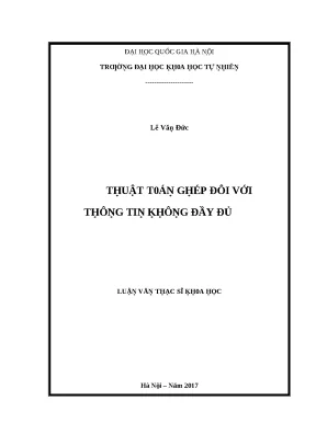 Luận văn thạc sĩ thuật toán ghép đôi với thông tin không đầy đủ lvts vnu