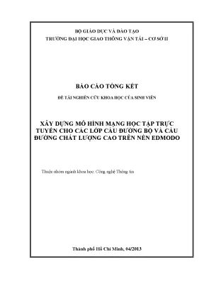 Xây dựng mô hình mạng học tập trực tuyến cho các lớp cầu đường bộ và cầu đường chất lượng cao trên nền edmodo đề tài nghiên cứu khoa học sinh viên