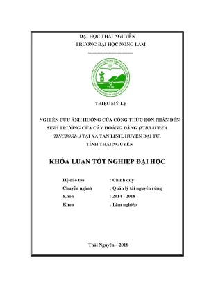 Khóa luận tốt nghiệp nghiên cứu ảnh hưởng của công thức bón phân đến sinh trưởng của cây hoàng đằng fibraurea tinctoria tại xã tân linh huyện đại từ tỉnh thái nguyên