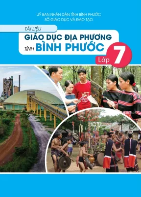 Tài liệu giáo dục địa phương tỉnh bình phước lớp 7