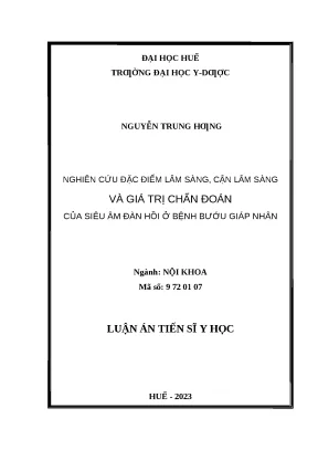 Luận án tiến sĩ nghiên cứu đặc điểm lâm sàng cận lâm sàng và giá trị chẩn đoán của siêu âm đàn hồi ở bệnh bướu giáp nhân