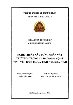 Khóa luận tốt nghiệp văn học nghệ thuật xây dựng nhân vật trữ tình trong ca dao nam bộ về tình yêu đôi lứa và tình cảm gia đình