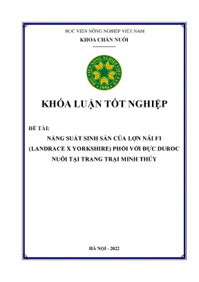 Năng suất sinh sản của lợn nái f1 landrace x yorkshire phối với đực duroc nuôi tại trang trại minh thúy