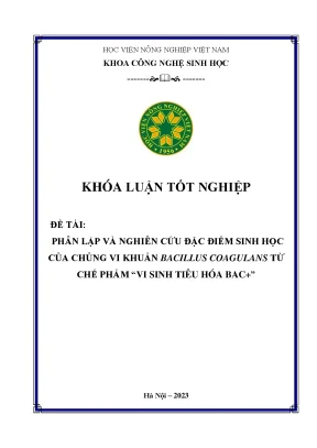 Phân lập và nghiên cứu đặc điểm sinh học của chủng vi khuẩn bacillus coagulans từ chế phẩm vi sinh tiêu hóa bac