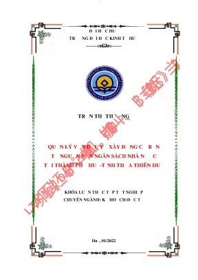 Quản lý vốn đầu tư xây dựng cơ bản từ nguồn vốn ngân sách nhà nước tại thành phố huế tỉnh thừa thiên huế