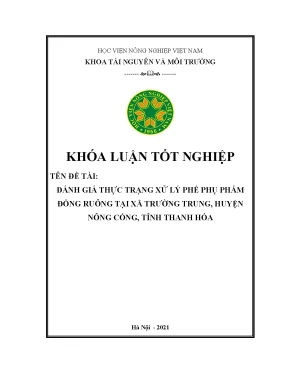 Đánh giá thực trạng xử lý phế phụ phẩm đồng ruộng tại xã trường trung huyện nông cống tỉnh thanh hóa