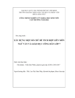 Xây dựng một số chủ đề tích hợp liên môn ngữ văn và giáo dục công dân lớp 7 công trình nghiên cứu khoa học sinh viên cấp trường