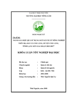 Khóa luận tốt nghiệp đánh giá hiệu quả sử dụng đất sản xuất nông nghiệp trên địa bàn xã chi lăng huyện chi lăng tỉnh lạng sơn giai đoạn 2013 2017