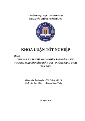 Khóa luận tốt nghiệp tài chính ngân hàng đề tài cho vay khách hàng cá nhân tại ngân hàng thương mại cổ phần quân đội phòng giao dịch tây sơn