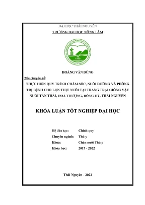 Thực hiện quy trình nuôi dưỡng chăm sóc và phòng trị bệnh cho lợn thịt nuôi tại trại giống vật nuôi tân thái hóa thượng đồng hỷ thái nguyên