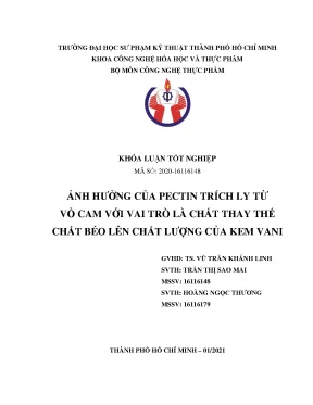 Khóa luận tốt nghiệp ảnh hưởng của pectin trích ly từ vỏ cam với vai trò là chất thay thế chất béo lên chất lượng của kem vani