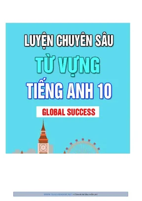Luyen chuyen sau tu vung tieng anh 10 global success 1600 pdf gdrive vip