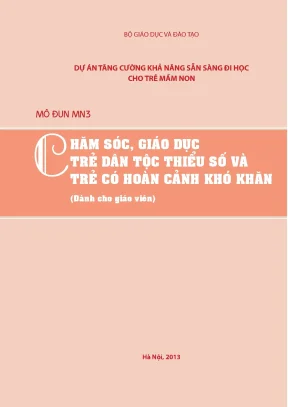 Chăm sóc giáo dục trẻ dân tộc thiểu số và trẻ có hoàn cảnh khó khăn dành cho giáo viên