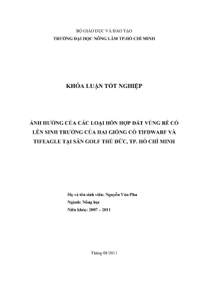 Khóa luận tốt nghiệp ảnh hưởng của các loại hỗn hợp đất vùng rễ cỏ lên sinh rưởng của hai giống cỏ tifdwarf và tifeagle tại sân golf thủ đức thành phố hồ chí minh