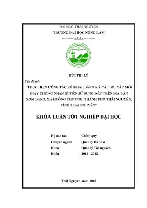 Khóa luận tốt nghiệp thực hiện công tác kê khai đăng ký cấp đổi cấp mới giấy chứng nhận quyền sử dụng đất trên địa bàn xóm đảng xã huống thượng thành phố thái nguyên tỉnh thái nguyên