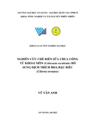 Nghiên cứu chế biến sữa chua uống từ khoai môn colocasia esculenta bổ sung dịch trích hoa đậu biếc clitoria ternatea