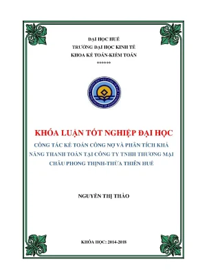 Khóa luận tốt nghiệp công tác kế toán công nợ và phân tích khả năng thanh toán tại công ty tnhh thương mại châu phong thịnh thừa thiên huế
