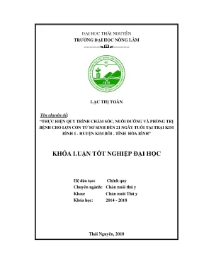 Khóa luận tốt nghiệp thực hiện quy trình chăm sóc nuôi dưỡng và phòng trị bệnh cho lợn con từ sơ sinh đến 21 ngày tuổi tại trại lợn kim bình 1 huyện kim bôi tỉnh hòa bình
