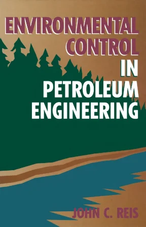 Dr john c reis ph d environmental control in petroleum engineering