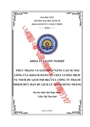 Thực trạng và giải pháp nâng cao sự hài lòmg của khách hàng về chất lượng dịch vụ tour du lịch nội địa của công ty trách nhiệm hữu hạn du lịch lữ hành hùng thắng
